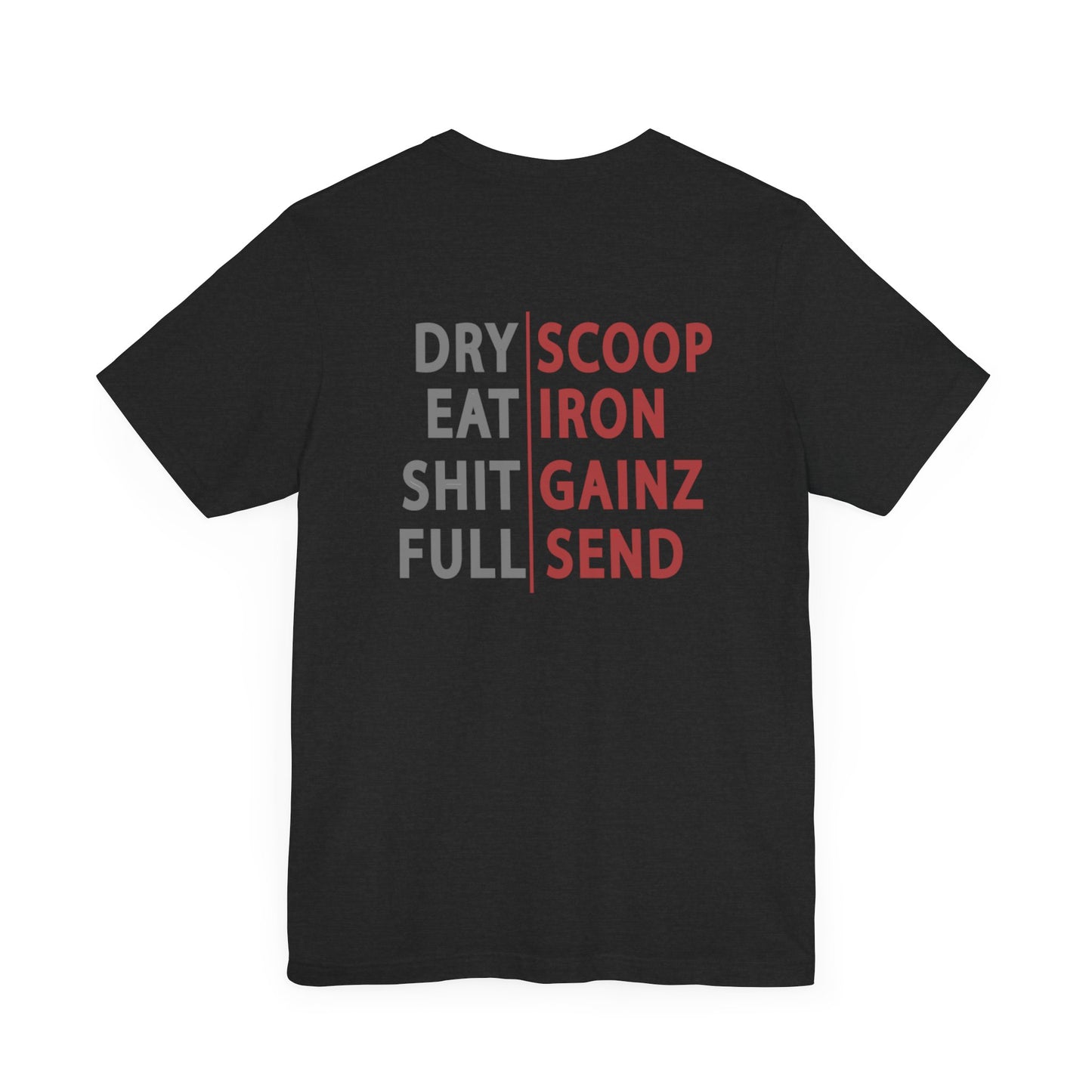 Eat Iron, Sh*t Gains Short Sleeve Tee